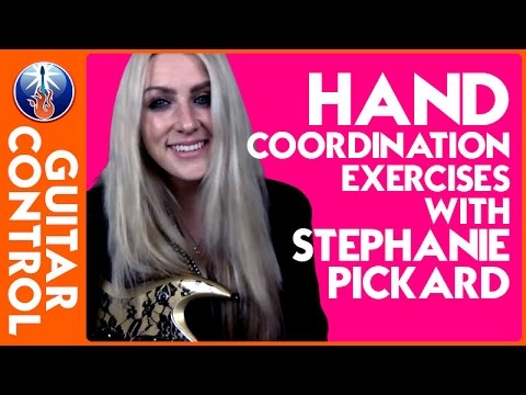 Hand Coordination Exercises for Guitar with Stephanie Pickard | Guitar Control