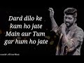 Dard Dilo Ke Song Lyrics Mohammad Irfan Himesh Reshammiya Movie The XPOSE Sameer