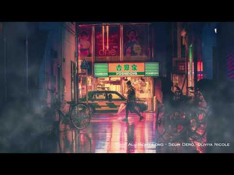 All Night Long - Seum Dero, Oliviya Nicole [100notes]
