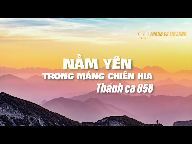 THÁNH CA 058 | NẰM YÊN TRONG MÁNG CHIÊN KIA | KARAOKE THÁNH CA TIN LÀNH