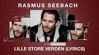 Rasmus Seebach - Lille Store Verden (Lyrics)