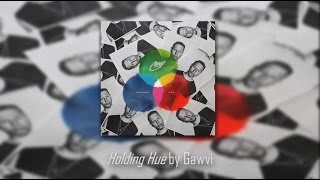GAWVI (Holding Hue)  [FULL EP]