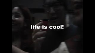 life is cool trailer