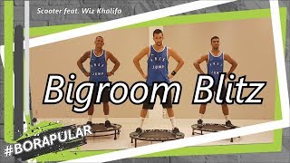Bigroom Blitz - Scooter feat. Wiz Khalifa | Coreografia Free Jump | #borapular (AERO JUMP)