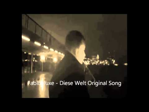 Fabideluxe - Diese Welt Original Song