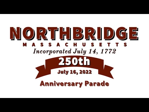 Northbridge 250th Anniversary Parade | Northbridge, Massachusetts