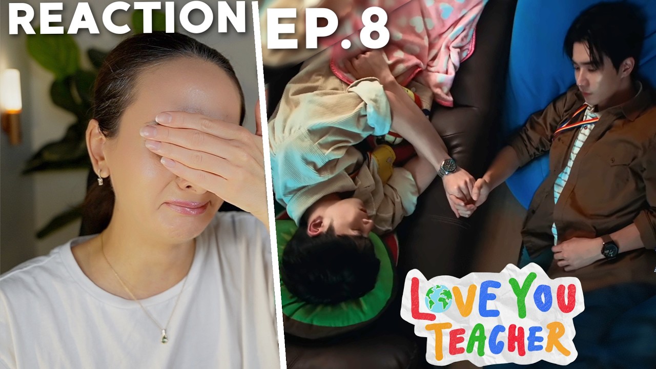 รักครูเท่าโลกเลย Love you teacher EP.8 REACTION |  PerthSanta