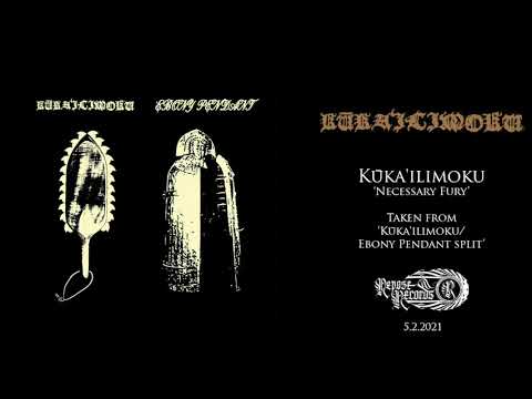 KŪKA'ILIMOKU - Necessary Fury