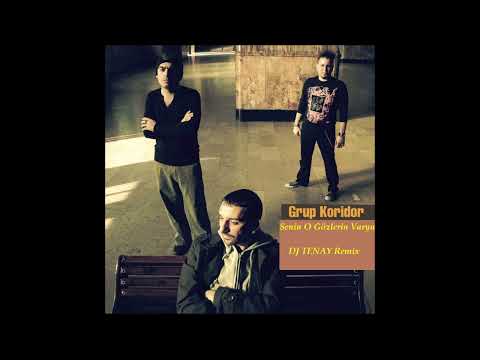 DJ TENAY vs. Koridor -  Senin O Gözlerin Varya   [Remix)