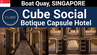 Cube Social Boutique Capsule Hotel at Boat Quay, Singapore [Review]