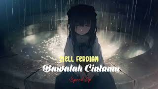 Download lagu Ziell Ferdian • Bawalah Cintamu [Speed Up] mp3