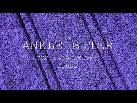 Coopex, LBLVNC, RIELL - Ankle Biter