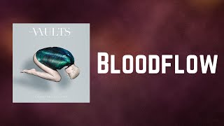 Vaults - Bloodflow (Lyrics)