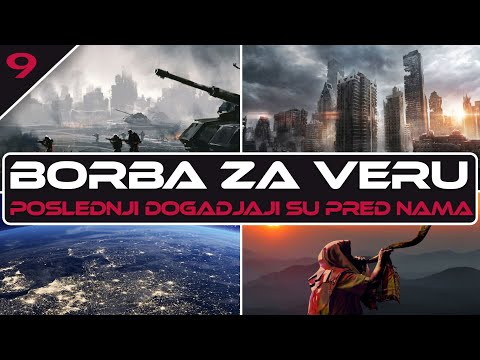 09. Borba za veru - Vera je jedini put do pobede
