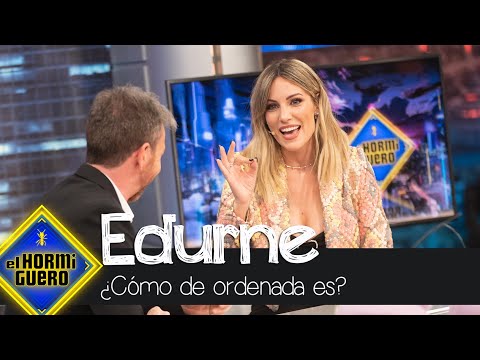 ¿Cómo de ordenada es Edurne? Pablo Motos le pone a prueba - El Hormiguero