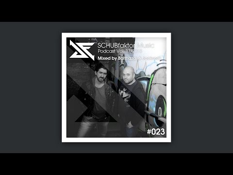 SCHUBfaktor Music Podcast Vol. 11/2015 - Mixed by Balthazar & Jackrock