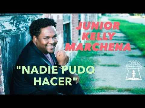 Junior Kelly Marchena - Nadie pudo hacer
