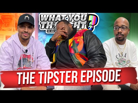 What You Thought #107 | The Tipster Episode