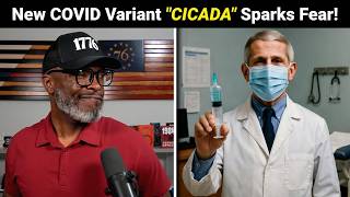 New COVID Variant "Cicada" Is SWEEPING The Nation! Don't Be Concerned!