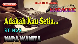 Download lagu ADAKAH KAU SETIA ll KARAOKE SLOWROCK MALAYSIA ll STINGS ll NADA WANITA BES=DO mp3
