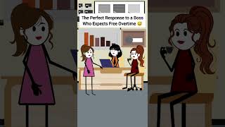 The Perfect Response to a Boss Who Expects Free Overtime #corporate #animation
