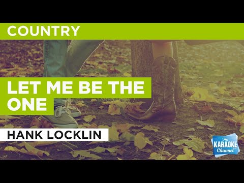 Let Me Be The One : Hank Locklin | Karaoke with Lyrics