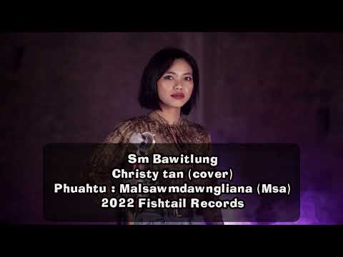 CHRISTY TAN- Sm bawitlung