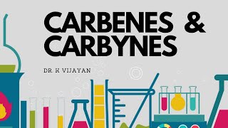 CARBENES AND CARBYNES