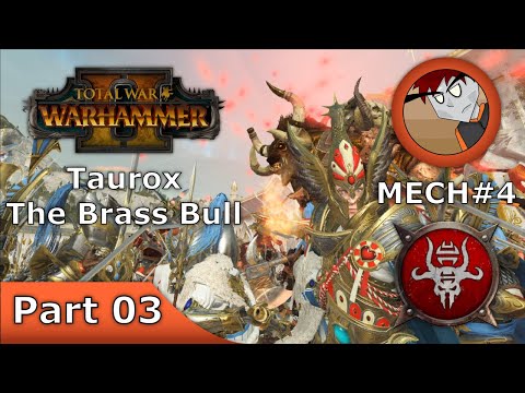 Warhammer 2: Total War - Taurox the Brass Bull - Part 03