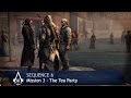 Assassin's Creed 3 - Sequence 6 - Mission 3 - The Tea Party (100% Sync)