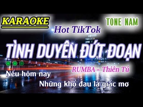 Tình Duyên Đứt Đoạn - KARAOKE Tone Nam || LK.RUMBA Thiên Tú | Nhạc Hot TikTok 2024