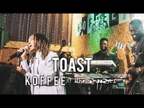 Koffee Featuring The Compozers - Toast LIVE