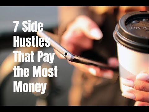 7 Side Hustles That Pay the Most Money