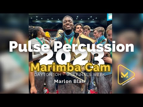Pulse Percussion 2023 Marimba Cam - Marlon Blair Jr - WGI FINALS WEEK