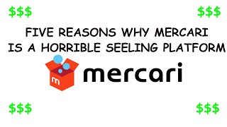 5 REASONS WHY MERCARI IS A HORRIBLE SELLING PLATFORM [MUST WATCH]