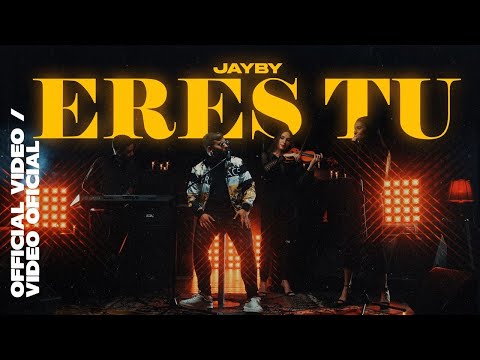 Jayby - Eres Tu (Official Video)