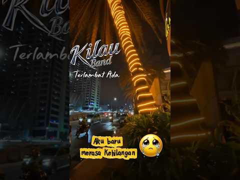 Menyesal selalu datang belakangan (Terlambat ada- Kilau Band) Soon 7 Mei 2026 #shorts