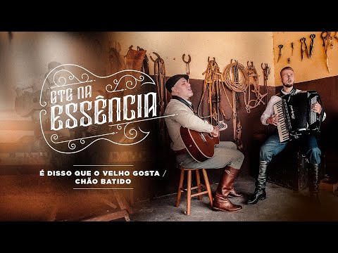 É Disso Que o Velho Gosta / Chão Batido - GTG Na Essência Acústico [Parte 3]