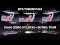 260823 00:00 (Zero O'Clock) + Outro: Tear | BTS Arirang Tour Toronto N2 Surprise Songs