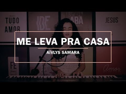 Aívlys Samara - Me Leva Pra Casa (Cover) Israel Subirá