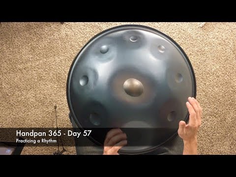 Handpan 365 - Day 57 (Practicing a Rhythm)