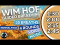 WIM HOF Guided Breathing Meditation - 35 Breaths 4 Rounds Normal Pace | Up to 2:45min