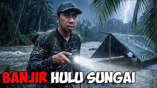 Download lagu Fishing Camping di Hulu Sungai Saat Banjir | Malam Paling Menegangkan Kehujanan di Hutan mp3