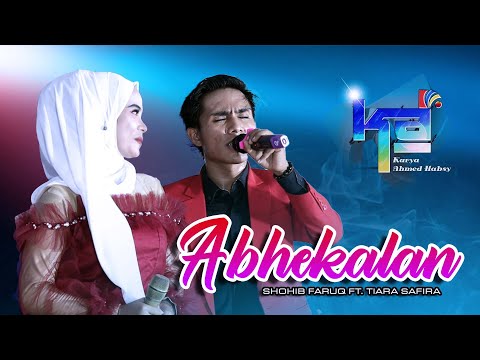 Abhekalan  II   Shohib Faruq ft. Tiara Safira  II  K . A (Karya Ahmed Habsy)  II  Live Session