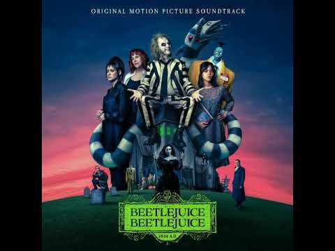 Video thumbnail for Main Title Theme (from Beetlejuice Beetlejuice)