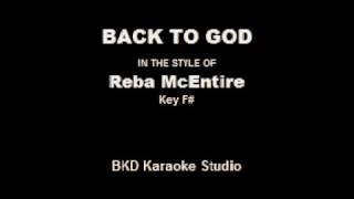 Back To God (In the Style of Reba McEntire) (Karaoke with Lyrics)