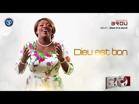 Geneviève Brou- DIEU EST BON " -