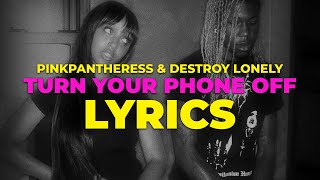 PinkPantheress & Destroy Lonely – Turn Your Phone Off (Lyrics)