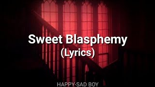 Black Veil Brides - Sweet Blasphemy (Lyrics)