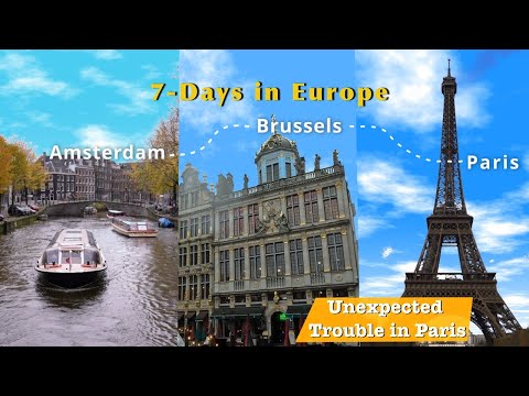 One Week in Amsterdam, Brussels & Paris – The Ultimate Europe Trip!
